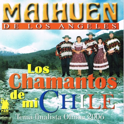  - Los Chamantos de Mi Chile