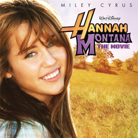 Hannah Montana - Hannah Montana: The Movie (Original Motion Picture Soundtrack)