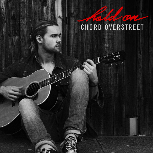 Chord Overstreet - Hold On