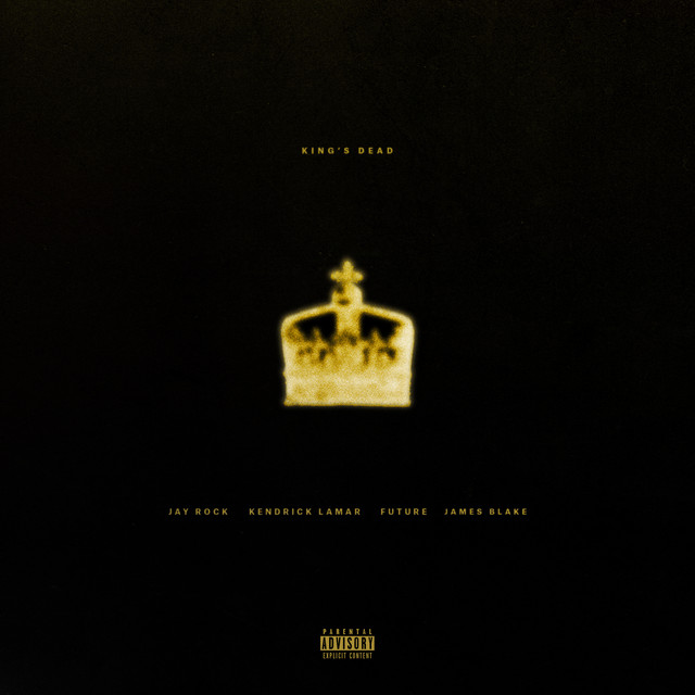 Jay Rock, Kendrick Lamar, Future - King's Dead (with Kendrick Lamar, Future & James Blake)