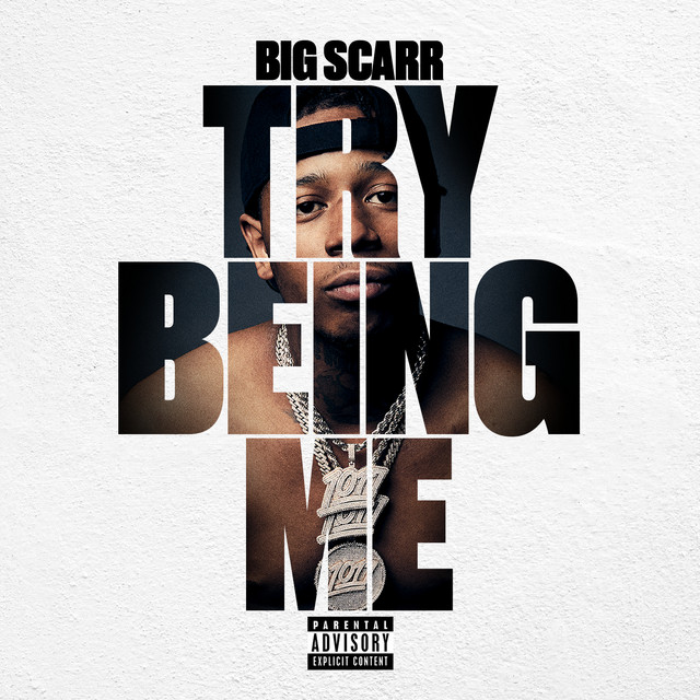 Big Scarr - Try Being Me