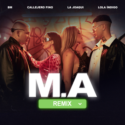 BM, Callejero Fino, La Joaqui - M.A (Remix) [feat. Lola &#205;ndigo]