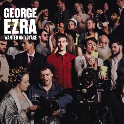 George Ezra - Wanted On Voyage (Expanded Edition)