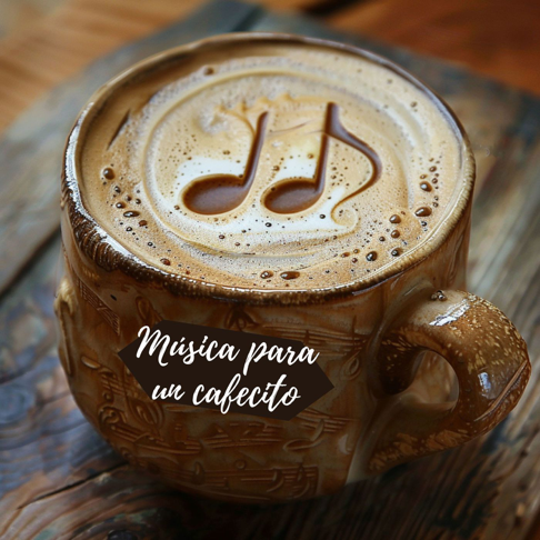  - M&#250;sica para un cafecito