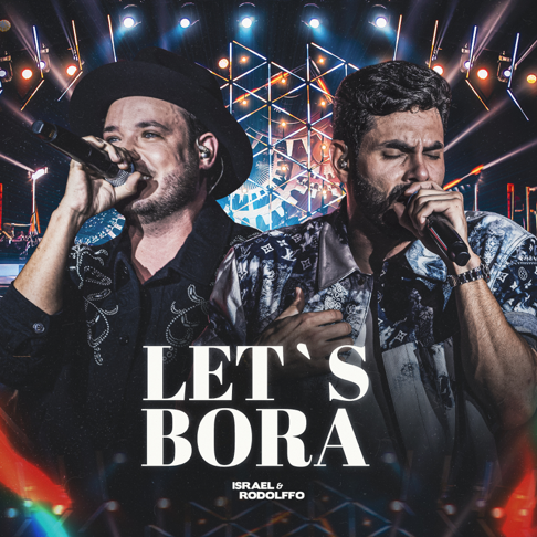 Israel & Rodolffo - Let's Bora (Ao Vivo)