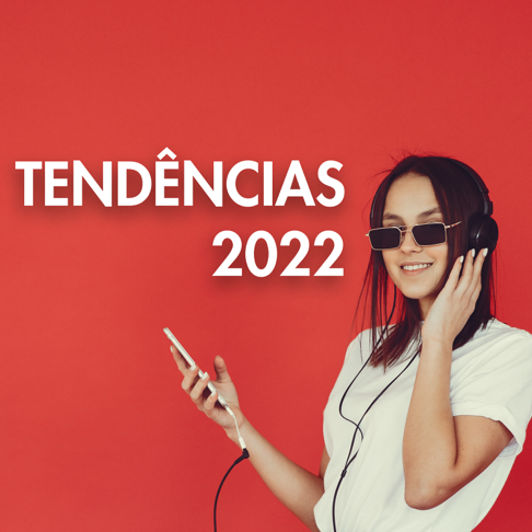  - Tend&#234;ncias 2022