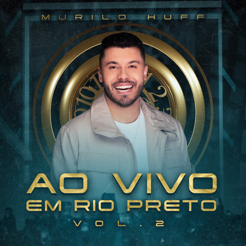 Murilo Huff - Ao Vivo em Rio Preto (Vol. 2)