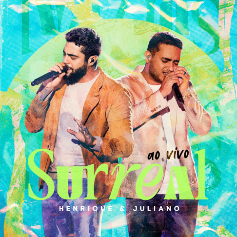 Henrique & Juliano - Surreal - Ao Vivo