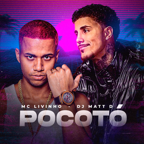 DJ Matt D, Mc Livinho - Pocot&#243;