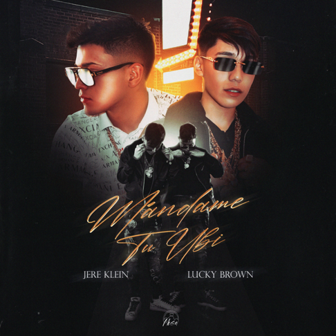 Jere Klein, Lucky Brown - Mandame Tu Ubi