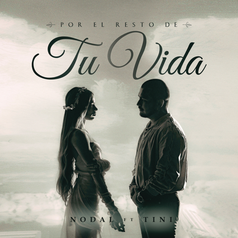 Christian Nodal, TINI - Por el Resto de Tu Vida