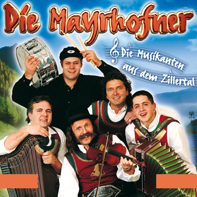  - Die Musikanten aus dem Zillertal