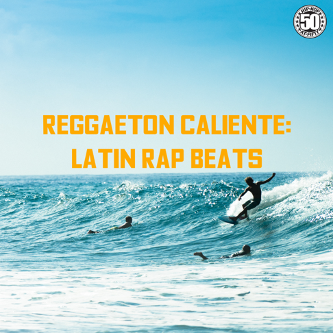  - Reggaeton Caliente: Latin Rap Beats