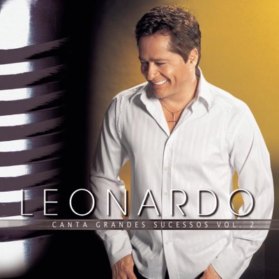 Leonardo - Leonardo Canta Grandes Sucessos, Vol. 2