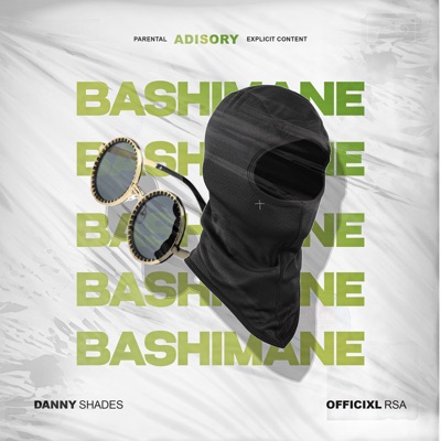  - Bashimane (feat. Danny Shades)