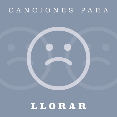  - Canciones Para Llorar