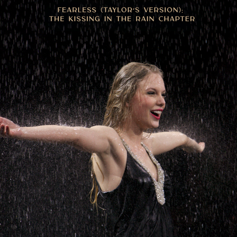 Taylor Swift - Fearless (Taylor's Version): The Kissing In The Rain Chapter