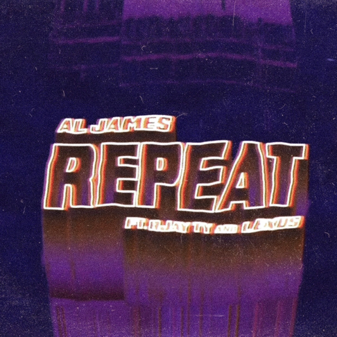 AL JAMES - Repeat (feat. Rjay Ty & Lexus)