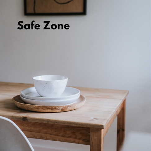  - Safe Zone