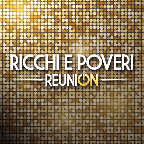 Ricchi & Poveri - Reunion