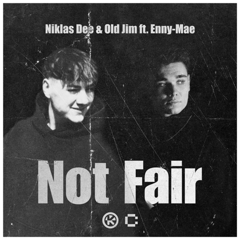 Niklas Dee, Old Jim - Not Fair (feat. Enny-Mae)