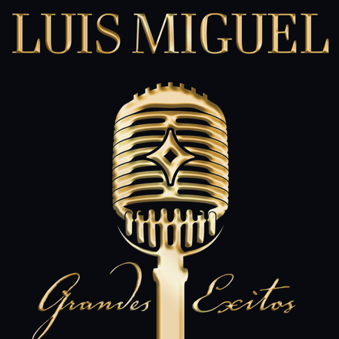 Luis Miguel - Luis Miguel: Grandes &#201;xitos