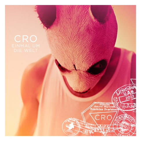 CRO - Einmal um die Welt (Bonus Track Version)