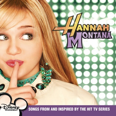 Hannah Montana - Hannah Montana (Songs from and Inspired By the Hit TV Series)