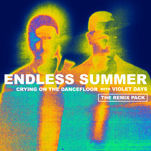 Sam Feldt, Jonas Blue, Endless Summer, Violet Days - Crying On The Dancefloor (Remix Pack)