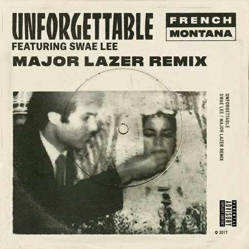 French Montana - Unforgettable (feat. Swae Lee) [Major Lazer Remix]