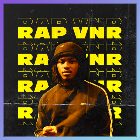  - RAP VNR : STEET RAP, TRAP & DRILL