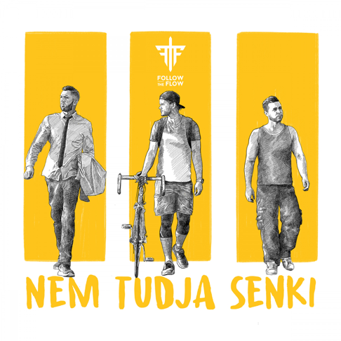 Follow The Flow - Nem tudja senki