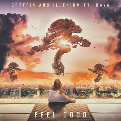 Gryffin, ILLENIUM - Feel Good (feat. Daya)