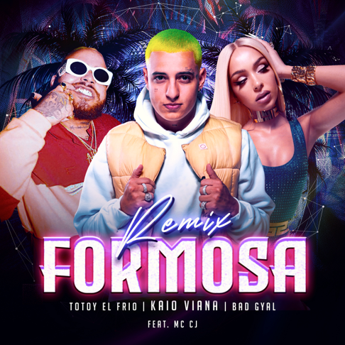 Kaio Viana, Bad Gyal, Totoy El Frio - Formosa (feat. MC CJ) [Remix]