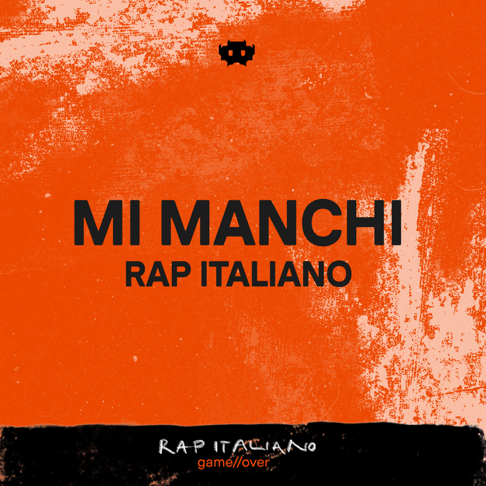  - Mi Manchi Rap Italiano Game Over