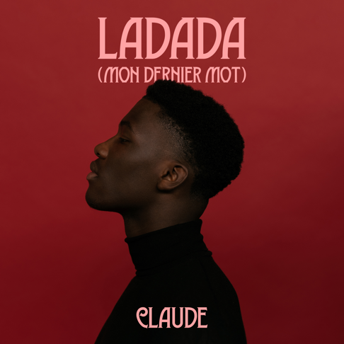 Claude - Ladada (Mon Dernier Mot)