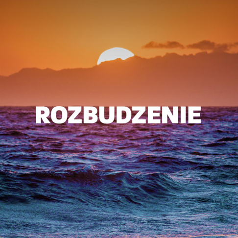  - Rozbudzenie