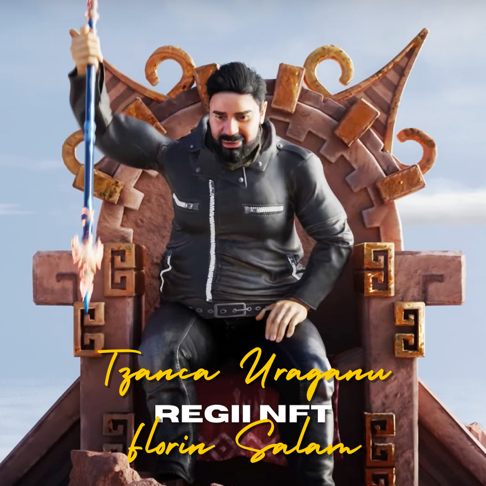 Florin Salam, Tzanca Uraganu - Regii NFT