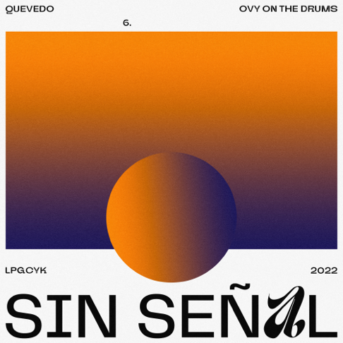 Quevedo, Ovy On The Drums - Sin Se&#241;al