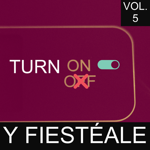  - Turn On Y Fiest&#233;ale Vol. 5