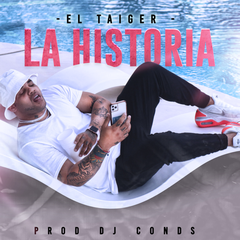 El Taiger, DJ Conds - La Historia