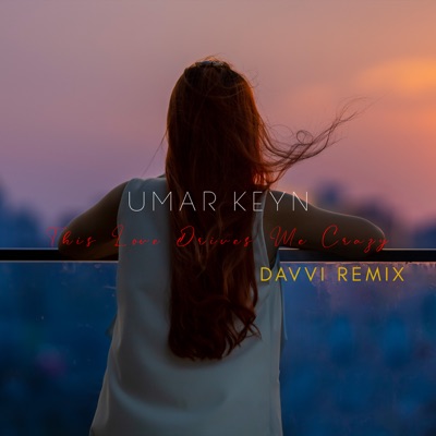  - This Love Drives Me Crazy (Davvi Remix)
