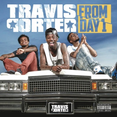 Travis Porter - From Day 1