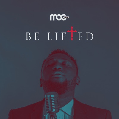  - Be Lifted