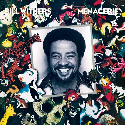 Bill Withers - Menagerie