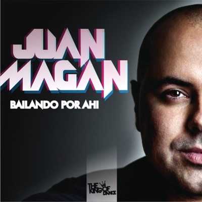 Juan Magan - Bailando por Ahí