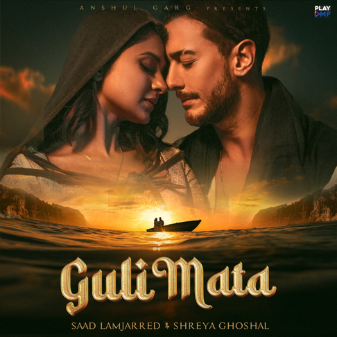 Saad Lamjarred & Shreya Ghoshal, Shreya Ghoshal - Guli Mata (feat. Rajat Nagpal)