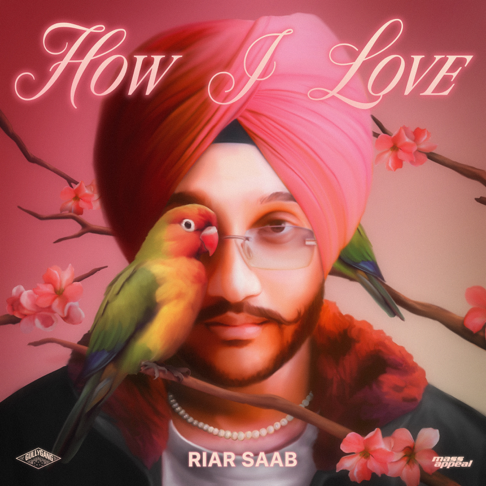 Riar Saab - How I Love