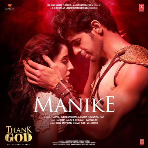 yohani, Jubin Nautiyal, Tanishk Bagchi, Surya Ragunnathan, Surya Ragunaathan, Chamath Sangeeth, Rashmi Virag, Dulan ARX, Mellow D - Manike (From "Thank God")