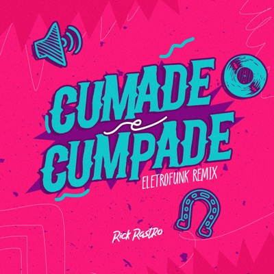  - Cumade e Cumpade (Eletrofunk Remix)